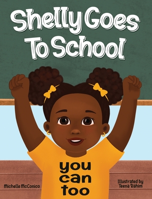 Shelly Goes To School You Can Too - Michelle Mcconico