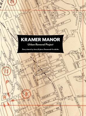 Kramer Manor Urban Renewal Project-Story shared by Anna B. Jones-Townsend-Hendricks - Pamila Townsend