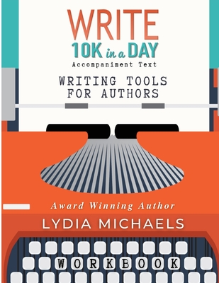 Write 10K in a Day Workbook - Lydia Michaels