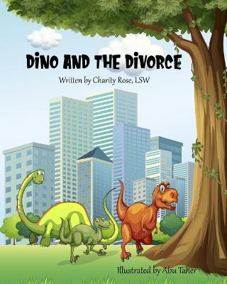 Dino and the Divorce - Charity Rose