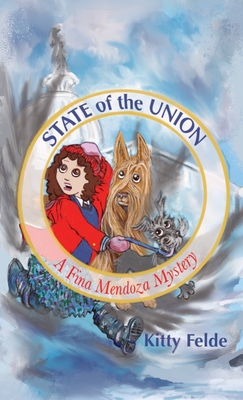 State of the Union: A Fina Mendoza Mystery - Kitty Felde