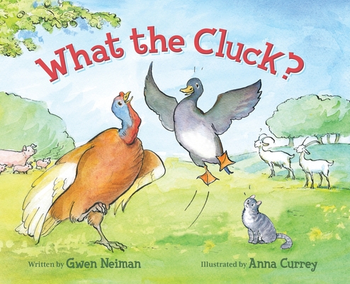 What the Cluck - Gwen Neiman Levy