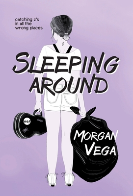 Sleeping Around - Morgan Vega