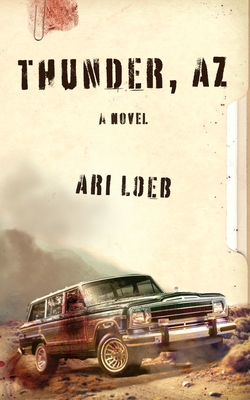 Thunder, AZ - Ari Loeb
