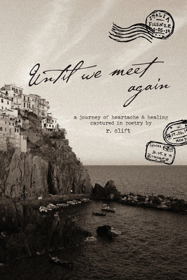 until we meet again - R. Clift