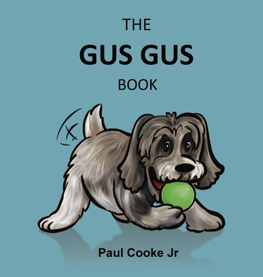 The Gus Gus Book - Paul Cooke