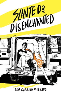 Slanted and Disenchanted - Lisa Czarina Michaud