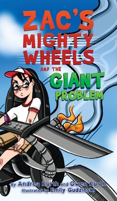 Zac's Mighty Wheels and the Giant Problem - Andrea Kurth