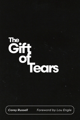 The Gift of Tears - Corey Russell