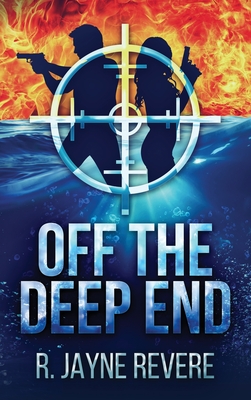 Off the Deep End - R. Jayne Revere