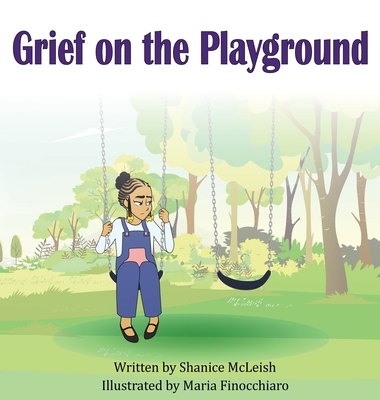 Grief on the Playground - Shanice Mcleish
