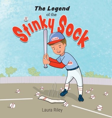 The Legend of the Stinky Sock - Laura Riley