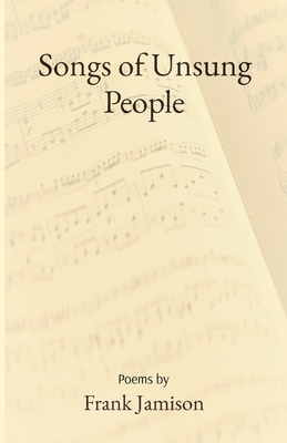 Coperta cărții 'Songs of Unsung People - Frank Jamison'