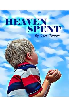 Coperta cărții 'Heaven Spent - Lara Toman'