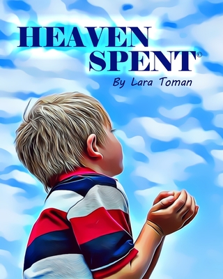 Coperta cărții 'Heaven Spent - Lara Toman'