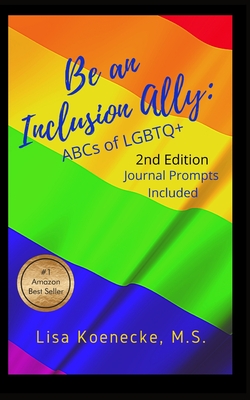 Be an Inclusion Ally: ABCs of LGBTQ+ - Lisa Koenecke