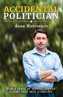 Accidental Politician - Adam Hattersley