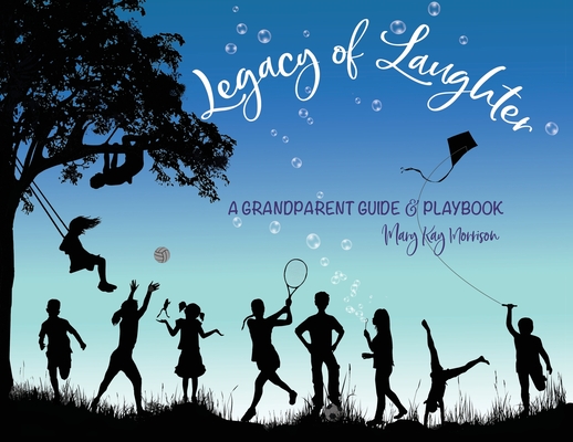 Legacy of Laughter - Mary Kay Morrison