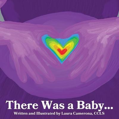There was a Baby... - Laura J. Camerona