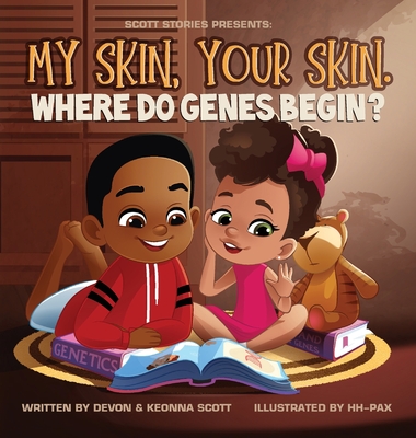 My skin, Your Skin. Where do genes begin? - Devon Scott