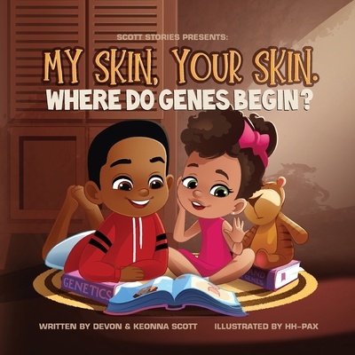 My skin, Your Skin. Where do genes begin? - Devon Scott