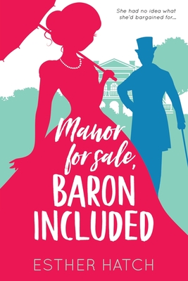 Manor for Sale, Baron Included: A Victorian Romance - Esther Hatch