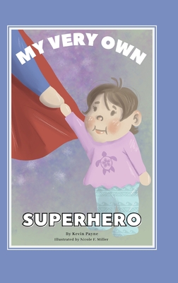 Coperta cărții 'My Very Own Superhero - Kevin Payne'