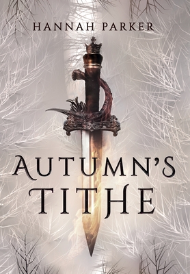 Autumn's Tithe - Hannah Parker