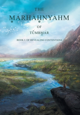 Marhahnyahm: Book I - Of Revealing Contentions - Tumbmar