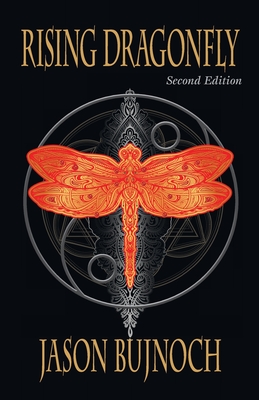 Rising Dragonfly (Second Edition) - Jason Bujnoch