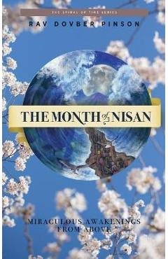 Poza produsului The Month of Nisan: miraculous awakenings from above - Dovber Pinson
