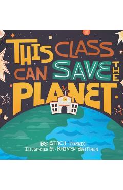 Coperta cărții 'This Class Can Save the Planet - Stacy Tornio'