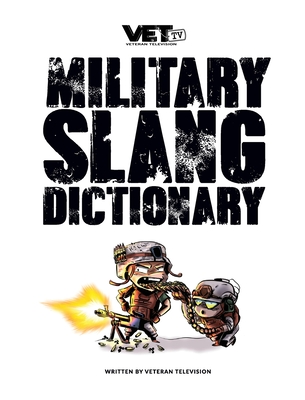 VET Tv's Military Slang Dictionary - Vet Tv