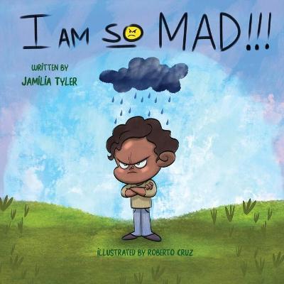 I am so Mad - Jamilia Tyler