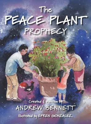 The Peace Plant Prophecy - Andrew Bennett