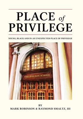 Place of Privilege: Young, Black and in an unexpected place of privilege - Mark S. Robinson