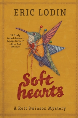 Soft Hearts: A Rett Swinson Mystery - Eric Lodin