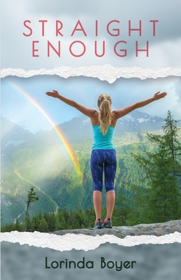 Straight Enough: A Memoir - Lorinda Boyer