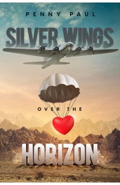 Coperta cărții 'Silver Wings Over The Horizon - Penny Paul'