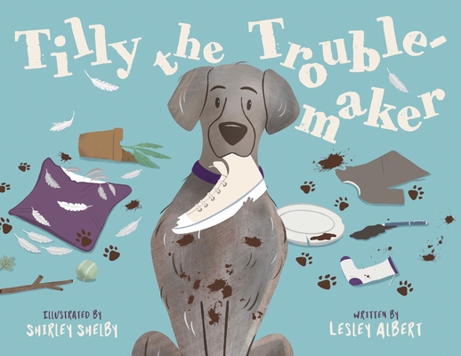 Tilly the Troublemaker - Lesley Albert