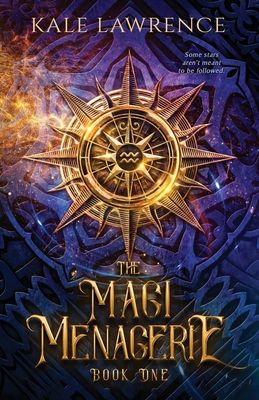 The Magi Menagerie - Kale Lawrence