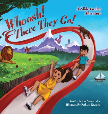 Whoosh! There They Go!: A Slide-tacular Adventure - The Salimarkles