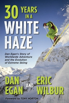 Thirty Years in a White Haze - Dan Egan