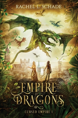 Empire of Dragons - Rachel L. Schade