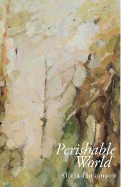 Perishable World - Alicia Hokanson