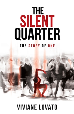 The Silent Quarter: The Story of One - Viviane Lovato