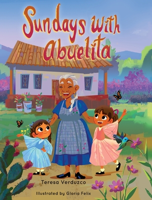 Sundays with Abuelita - Teresa Verduzco