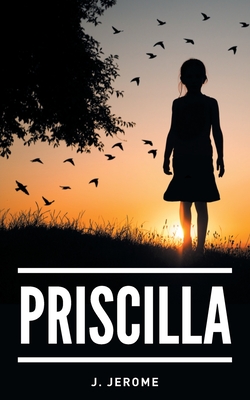 Priscilla - J. Jerome
