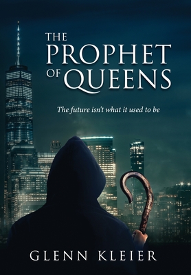 The Prophet of Queens - Glenn Kleier