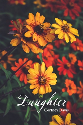 Daughter: poems - Cortney Davis